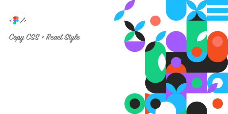 Free Copy CSS + React Style Figma Plugin | Figma Elements