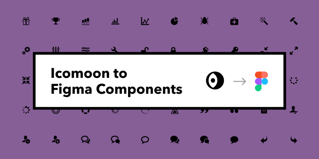 Free Icomoon to Figma Components Figma Plugin | Figma Elements